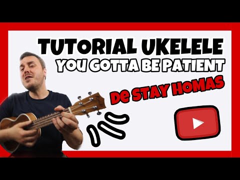 Como tocar el ukelele TUTORIAL: Gotta Be Patient *Stay Homas