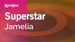 Superstar - Jamelia | Karaoke Version | KaraFun