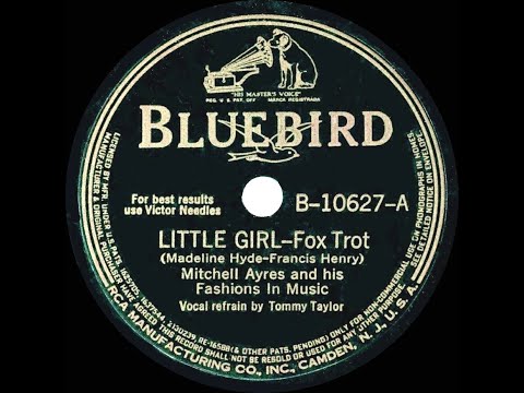 1940 Mitchell Ayres - Little Girl (Tommy Taylor, vocal)