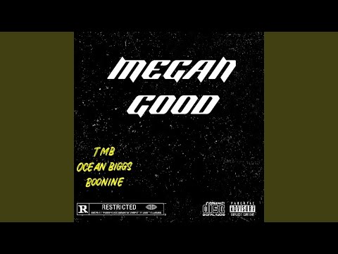 Megan Good (feat. Boonine9 & Ocean Biggs)