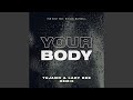 Your Body (Tujamo & Lady Bee Radio Edit)