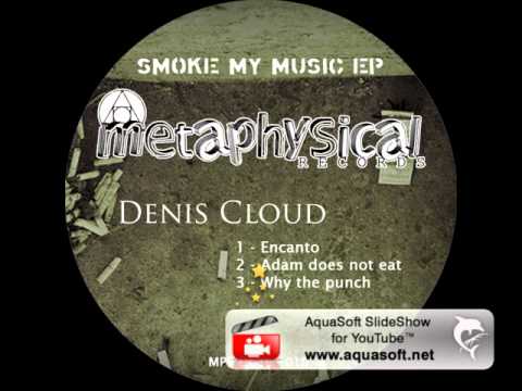 Denis Cloud - Why the punch - Metaphysical Record
