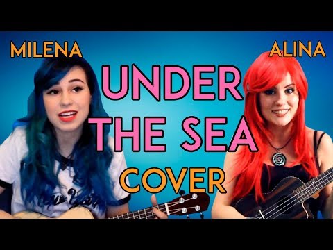 Under the Sea (Cover by Alina Gingertail & Milena Chizhova)