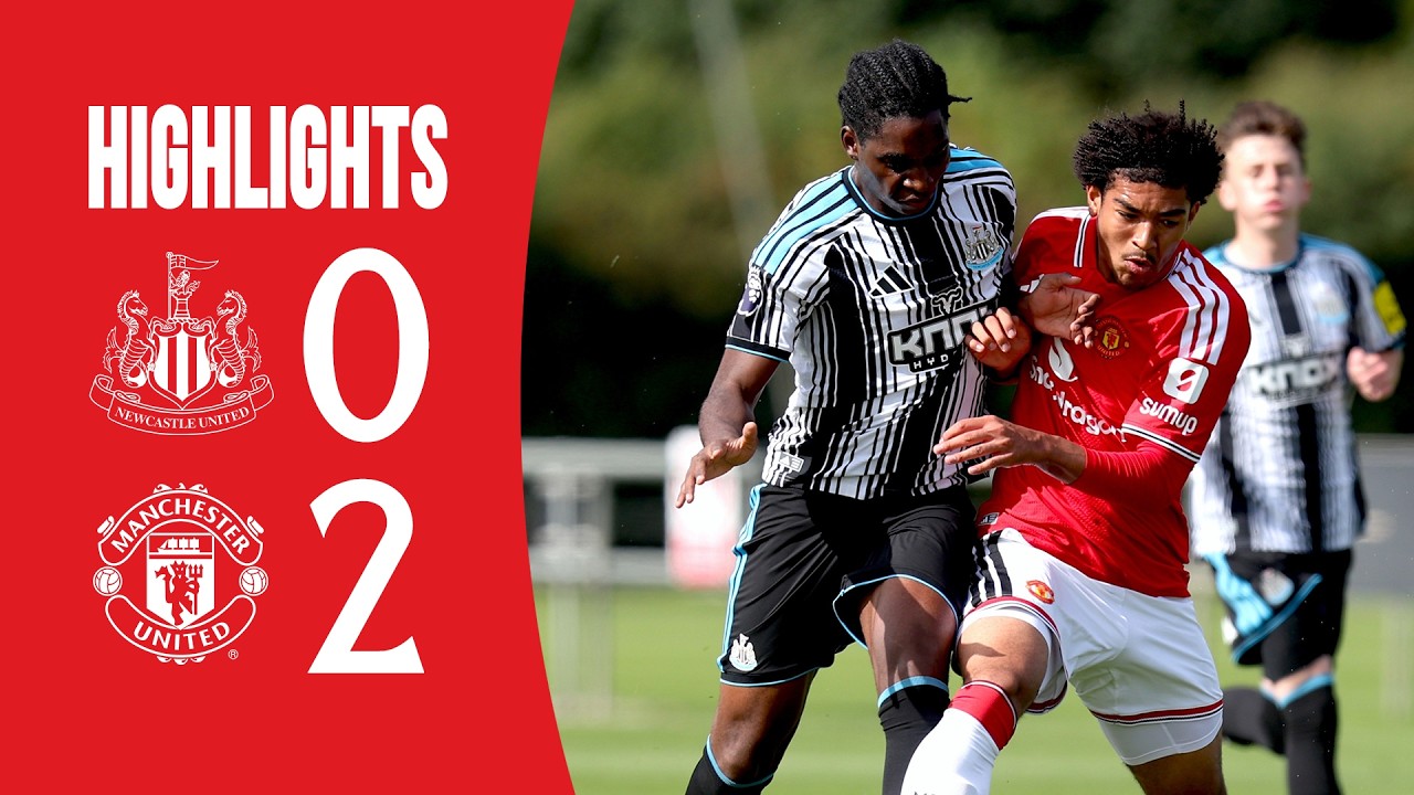 Newcastle 0-2 Man Utd | U18s | Academy Highlights