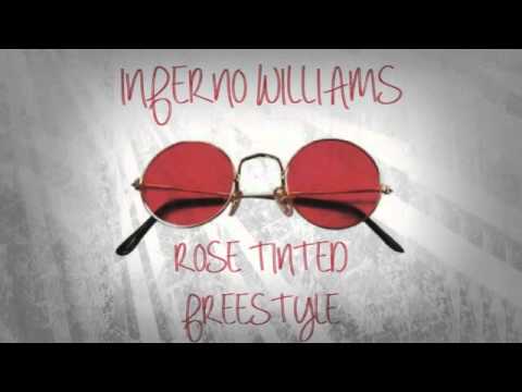 Inferno Williams - Rose Tinted Freestyle