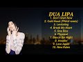 D__ua L__ipa ~ Most Popular Hits Playlist ~ Greatest Hits ✨