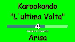 Karaoke Italiano - L&#39;ultima Volta - Arisa ( Testo )