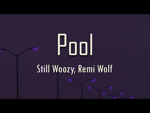 Still Woozy, Remi Wolf - Pool (Lyrics) | fantastic lyrics