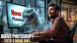 NOVO PHOTOSHOP? DESCUBRA O PODER DO MAGIC QUILL - EDITE FOTOS SEM LIMITES E DE GRAÇA