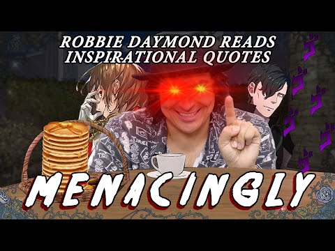 Menacingly Inspirational Quotes (ft. Robbie Daymond, Voice of Akechi & Hubert)