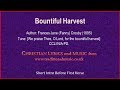 Bountiful Harvest(Crosby) - Hymn Lyrics & Music