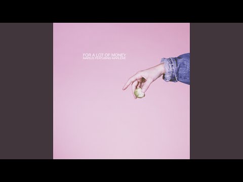For a Lot of Money (feat. Marlene.)