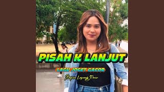 Download lagu Joget Pisah Ko Lanjut (Joget Gacor) mp3