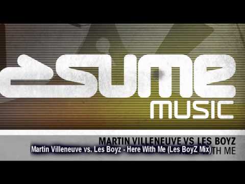 Martin Villeneuve vs. Les Boyz - Here With Me (Les BoyZ Mix)