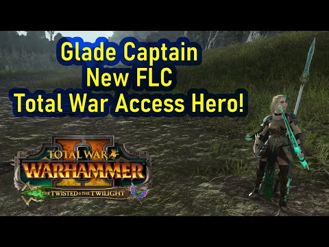 Glade Captain New Wood Elf FLC Hero - Total War Warhammer 2 - Total War Access!
