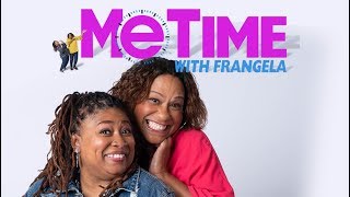 Me Time With Frangela - COMING MONDAY SEPTEMBER 10TH!