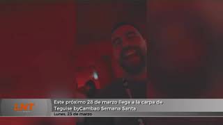 Este pr&oacute;ximo 28 de marzo llega a la carpa de Teguise ByCambao Semana Santa