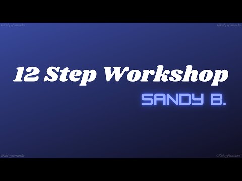 AA 12 Step Workshop - Sandy B