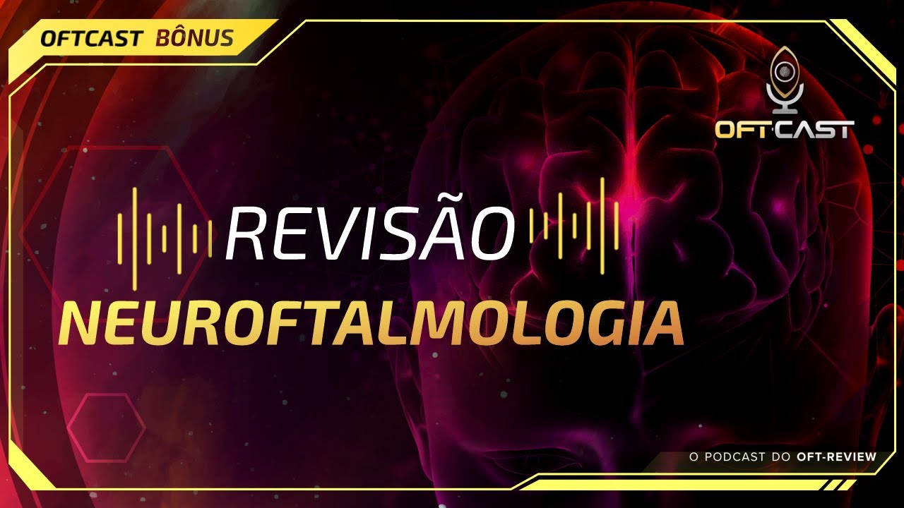 Revisão Neuro-oftalmologia
