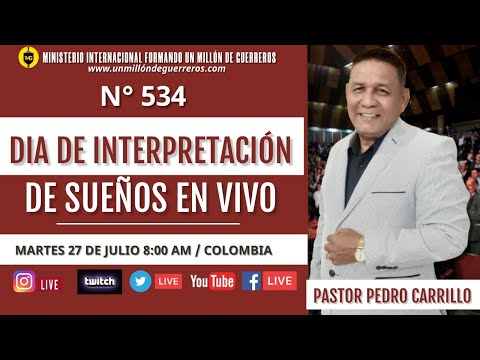 N° 534 "DÍA DE INTERPRETACIÓN DE SUEÑOS EN VIVO" Pastor Pedro Carrillo