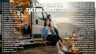 Download lagu Lagu Santai Viral Tiktok 2026 — Lagu Pop Indonesia Terbaru 2026 | Top Hits Indonesia 2026 mp3