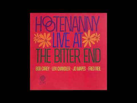 Hootenanny Live At The Bitter End - 1963 Full Lp (Len Chandler, Jo Mapes, Fred Neil, Bob Carey)