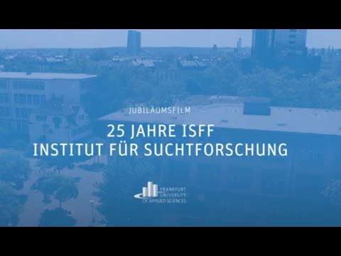 25 Jahre ISFF - institut für Suchtforschung Frankfurt am Main...
