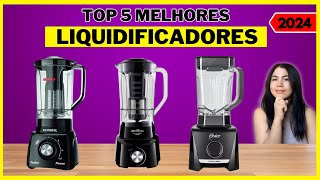Qual o MELHOR LIQUIDIFICADOR em 2024? Top 5 MELHORES LIQUIDIFICADORES Custo Benefício!