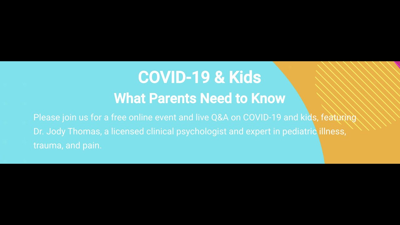 COVID-19 & Kids: What Parents Need to Know