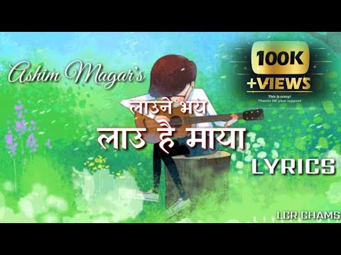 Laune vaye lau hai maya ghar hamro myagdi hajur lyrics - Ashim Magar