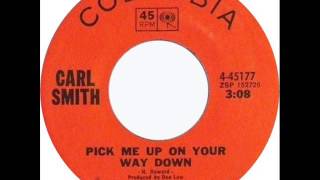 Carl Smith &quot;Pick Me Up On Your Way Down&quot;
