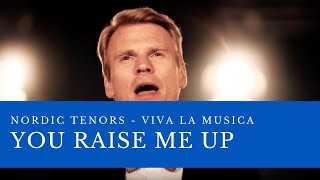 Nordic Tenors - You raise me up