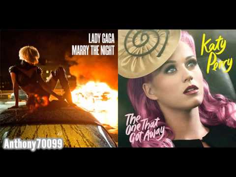 Katy Perry vs. Lady Gaga - The One That Got Away vs. Marry The Night (Mashup Mix)