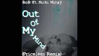 B.o.B (ft. Nicki Minaj) - Out Of My Mind (Priceless Remix) [2013]