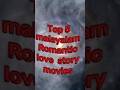 Top 5 Malayalam Romantic Love Story Movies Shorts Youtubeshorts