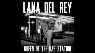 Queen Of The Gas Station - Lana Del Rey (Lizzy grant)