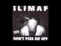 Ilimaf: Don't Piss Me Off - UG Substanz Ilimaf: Don't Piss Me Off