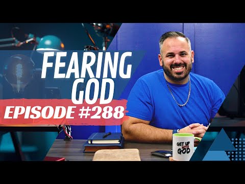How to fear God more | E. 288