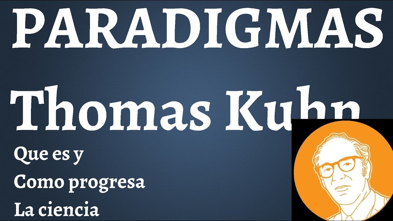 Que es un Paradigma-Thomas Kuhn