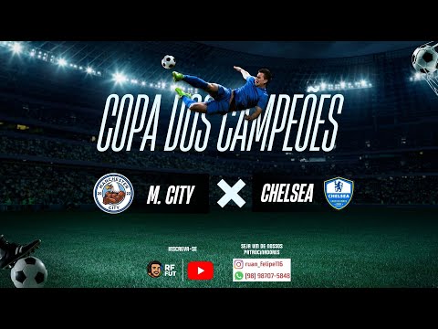 M.CITY VS CHELSEA l COPA DOS CAMPEÕES l FASE DE CLASSIFICAÇÃO l CAJAPIÓ-MA