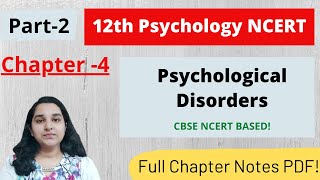 12th #Psychology Chapter 4 Psychological Disorders| Part 2| Notes| Mind Review