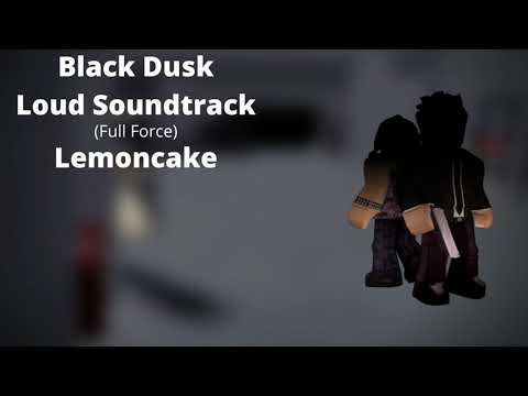 ROBLOX: Entry Point Soundtrack: Black Dusk Loud (Full Force - Lemoncake)