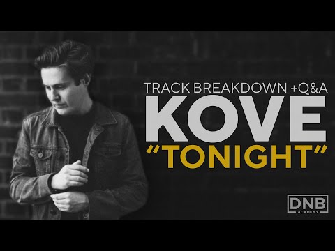 KOVE DNB Masterclass + Q&A - Track Breakdown: Kove - Tonight