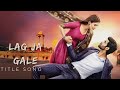Lag Ja Gale Title Song | Zee tv