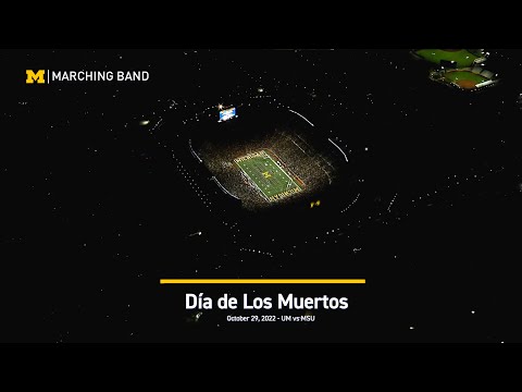 "Día de Los Muertos" (MC) - Michigan vs Michigan State - October 29, 2022 - Michigan Marching Band