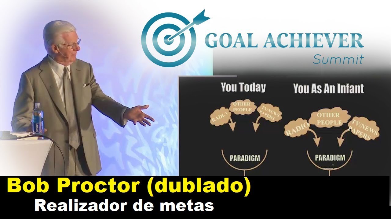 Bob Proctor - Realizador de metas (GOAL ACHIEVER) - dublado