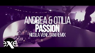 ANDREA &amp; OTILIA feat. SHAGGY &amp; COSTI - Passion (NICOLA VENEZIANI Remix)