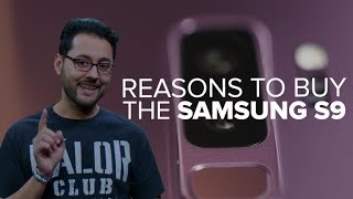 Samsung Galaxy S9: Why you should buy it