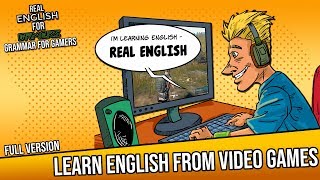 Real English For Gamers - Learn English From Video