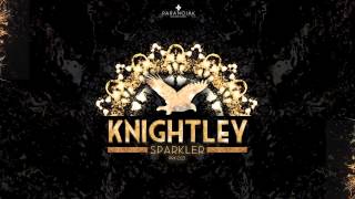 Knightley - Sparkler (Original Mix) [Official]